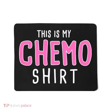 This Is My Chemo Shirt Mousepad