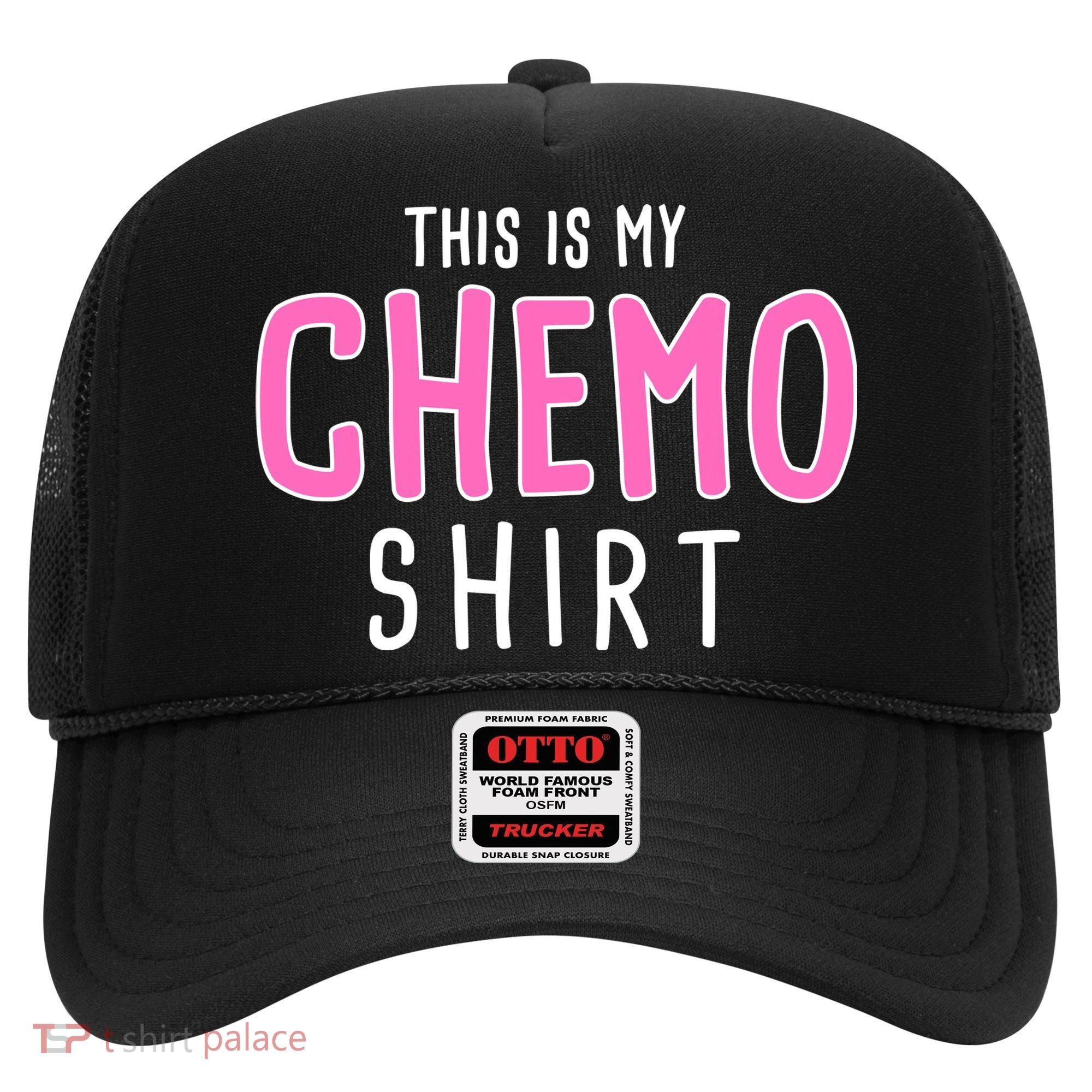 This Is My Chemo Shirt Hat