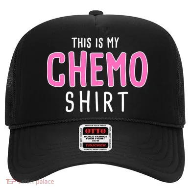 This Is My Chemo Shirt Hat