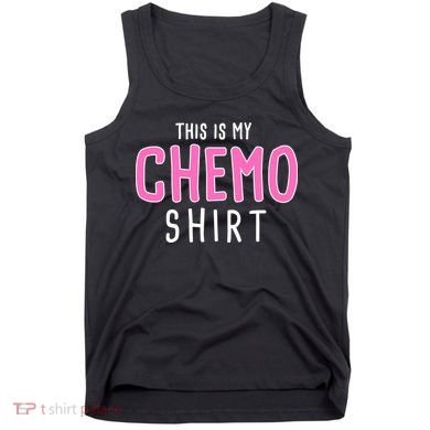 This Is My Chemo Shirt Tank Top