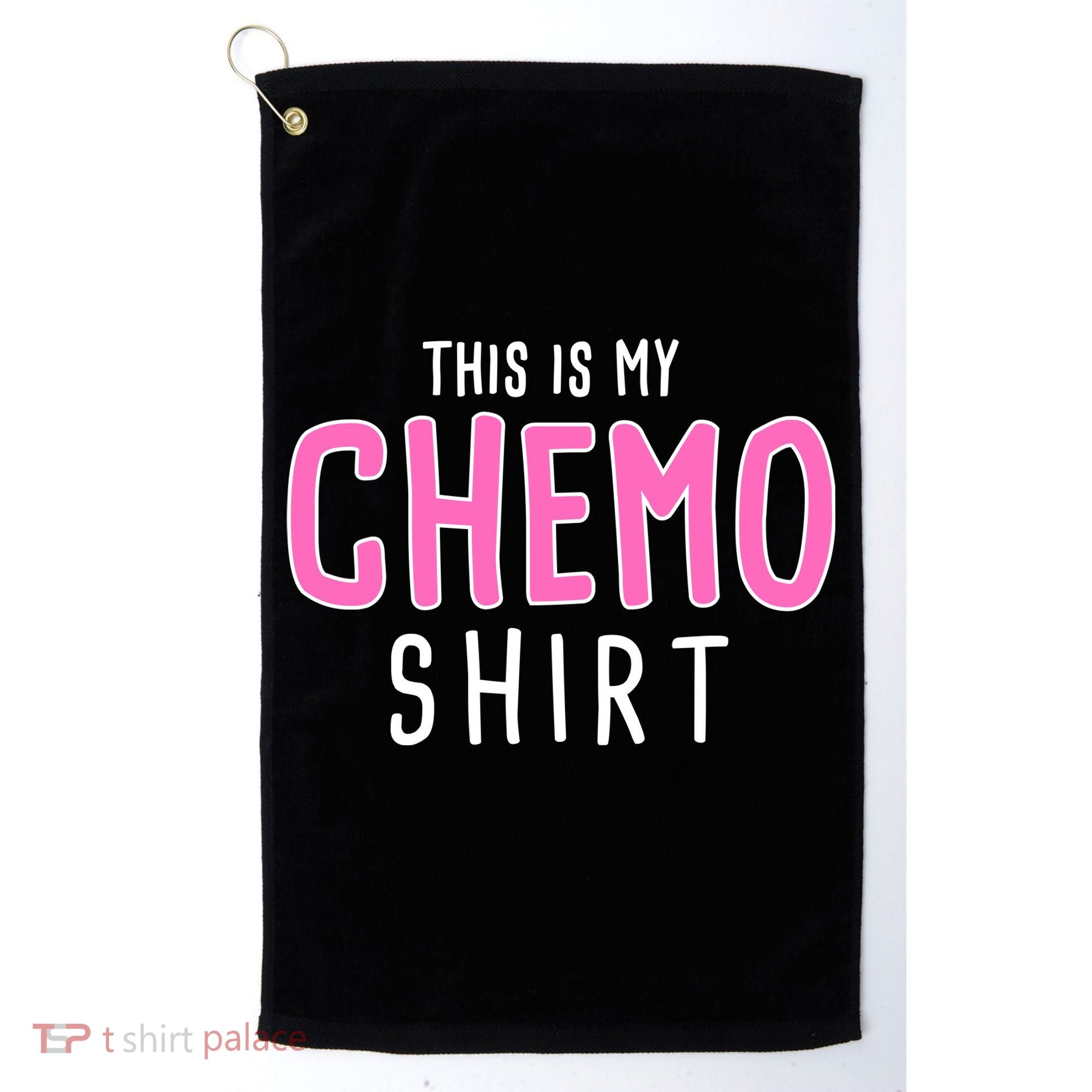 This Is My Chemo Shirt Golf Towel