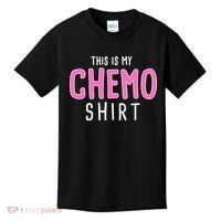 This Is My Chemo Shirt Kids T-Shirt thumb 0