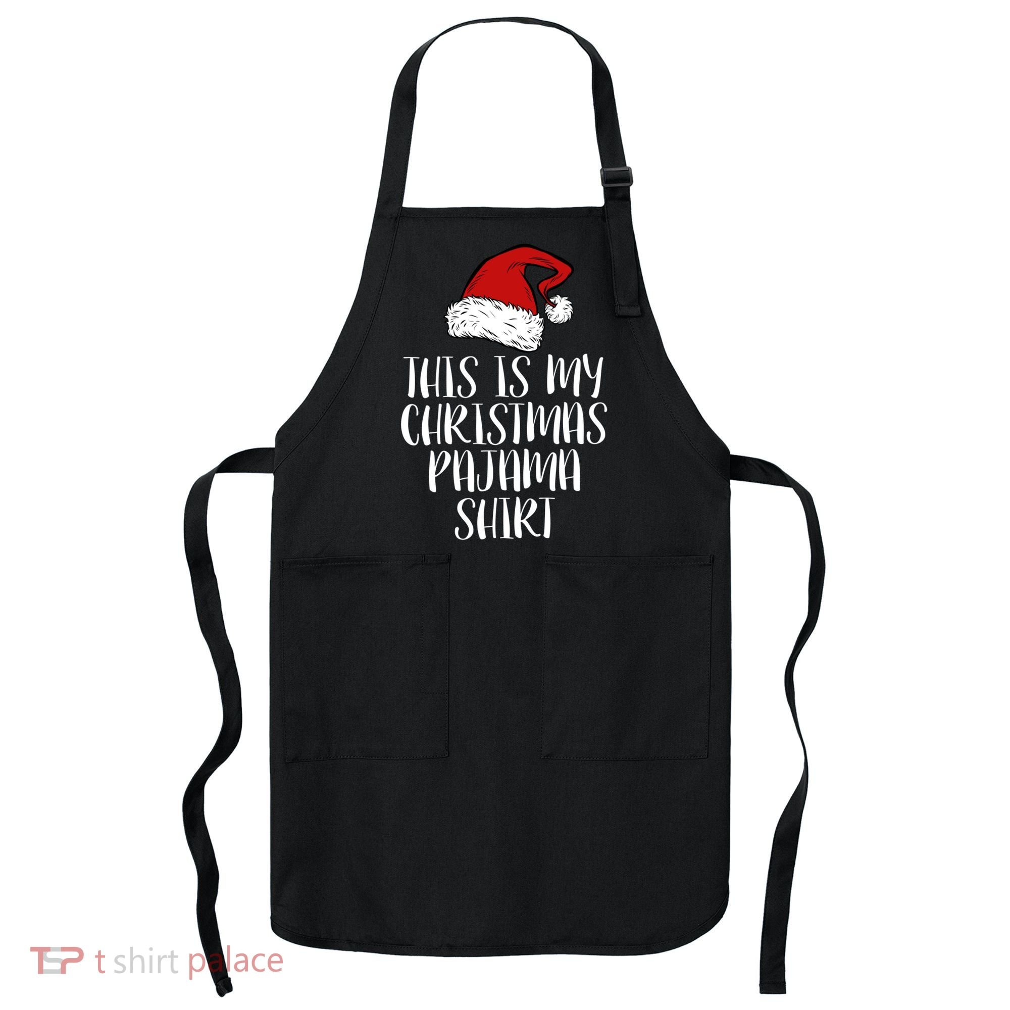This Is My Christmas Pajama Apron