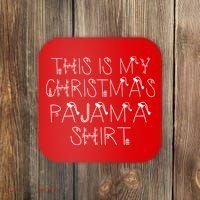 This Is My Christmas Pajama Shirt Funny Coaster thumb 0