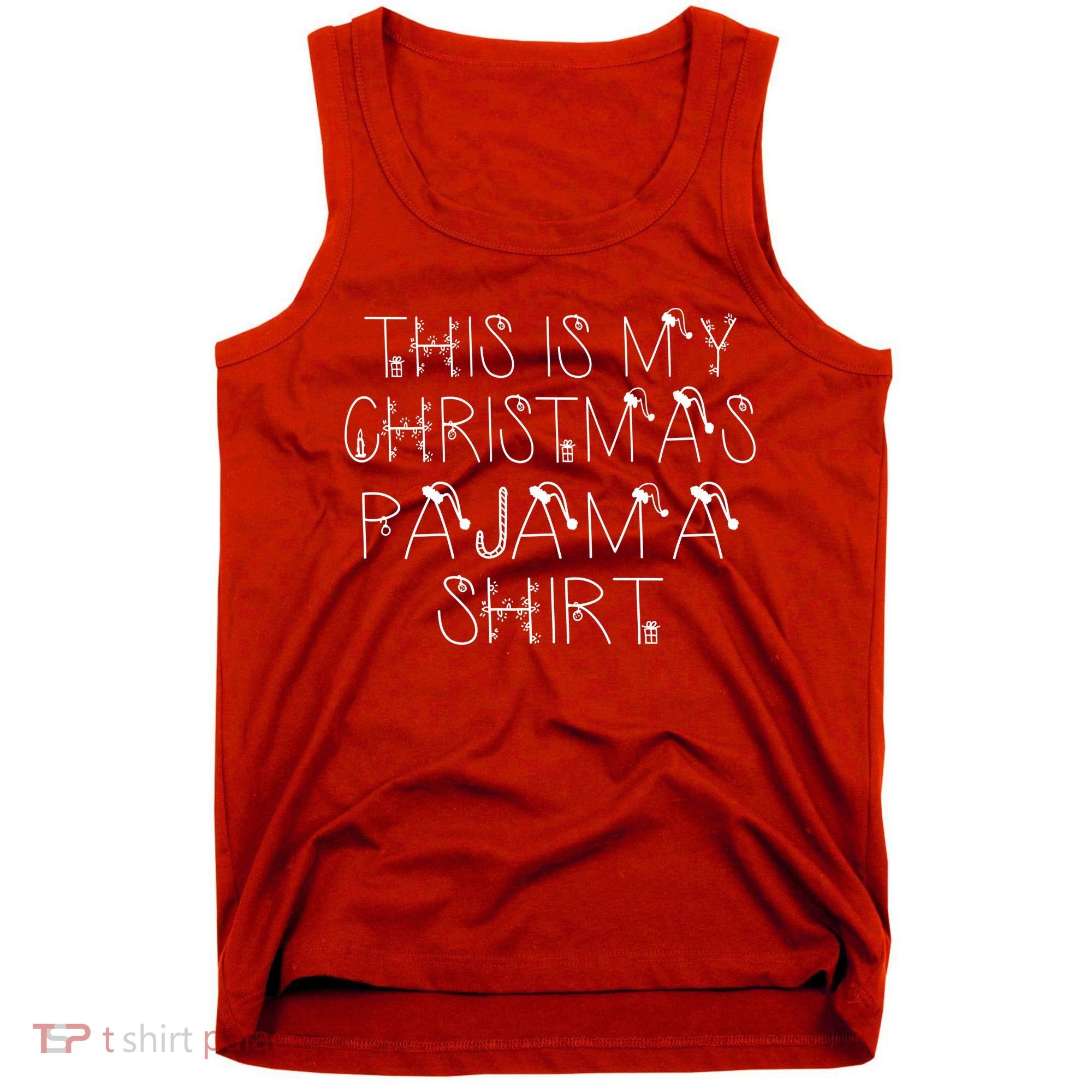 This Is My Christmas Pajama Shirt Funny Tank Top