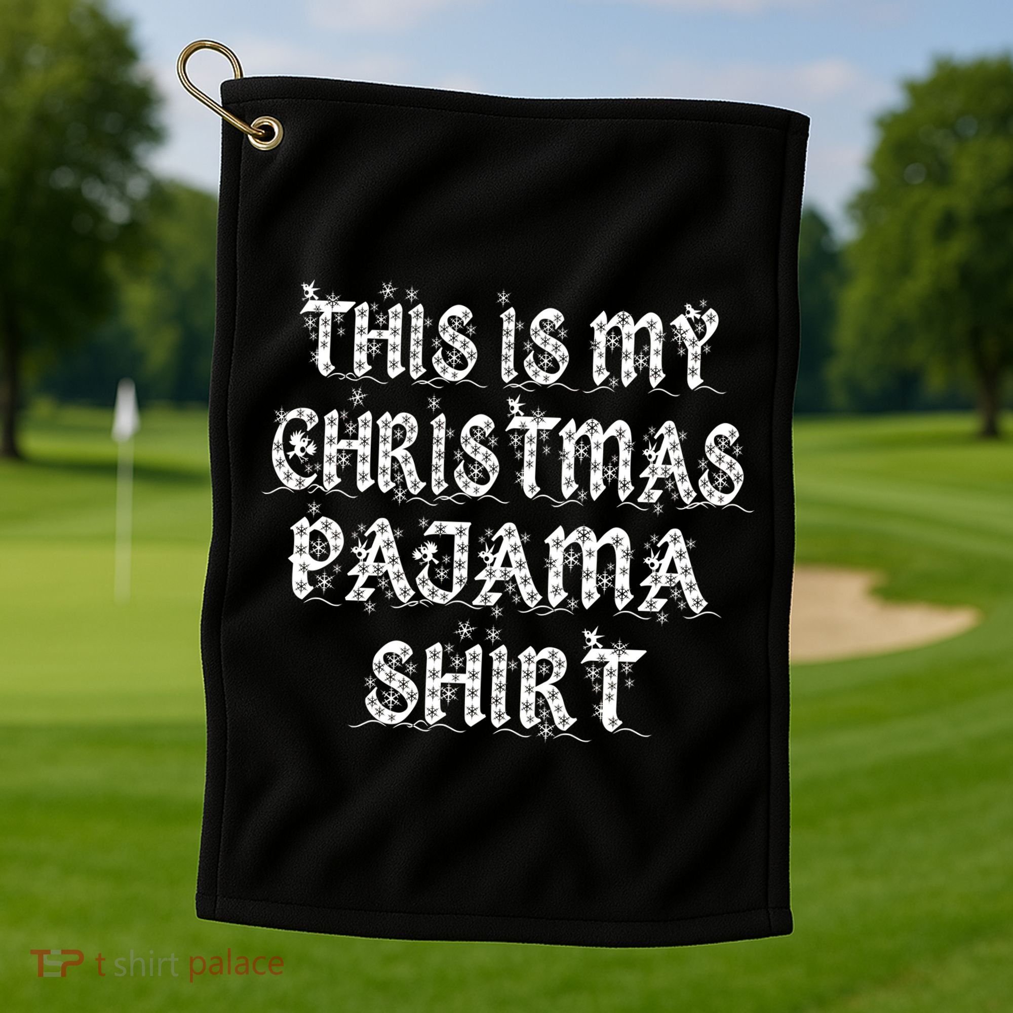 This is my Christmas Pajama Shirt Snow Letters Golf Towel