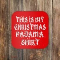 This is my Christmas Pajama Shirt Snow Letters Coaster thumb 0