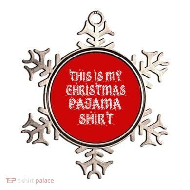 This is my Christmas Pajama Shirt Snow Letters Ornament