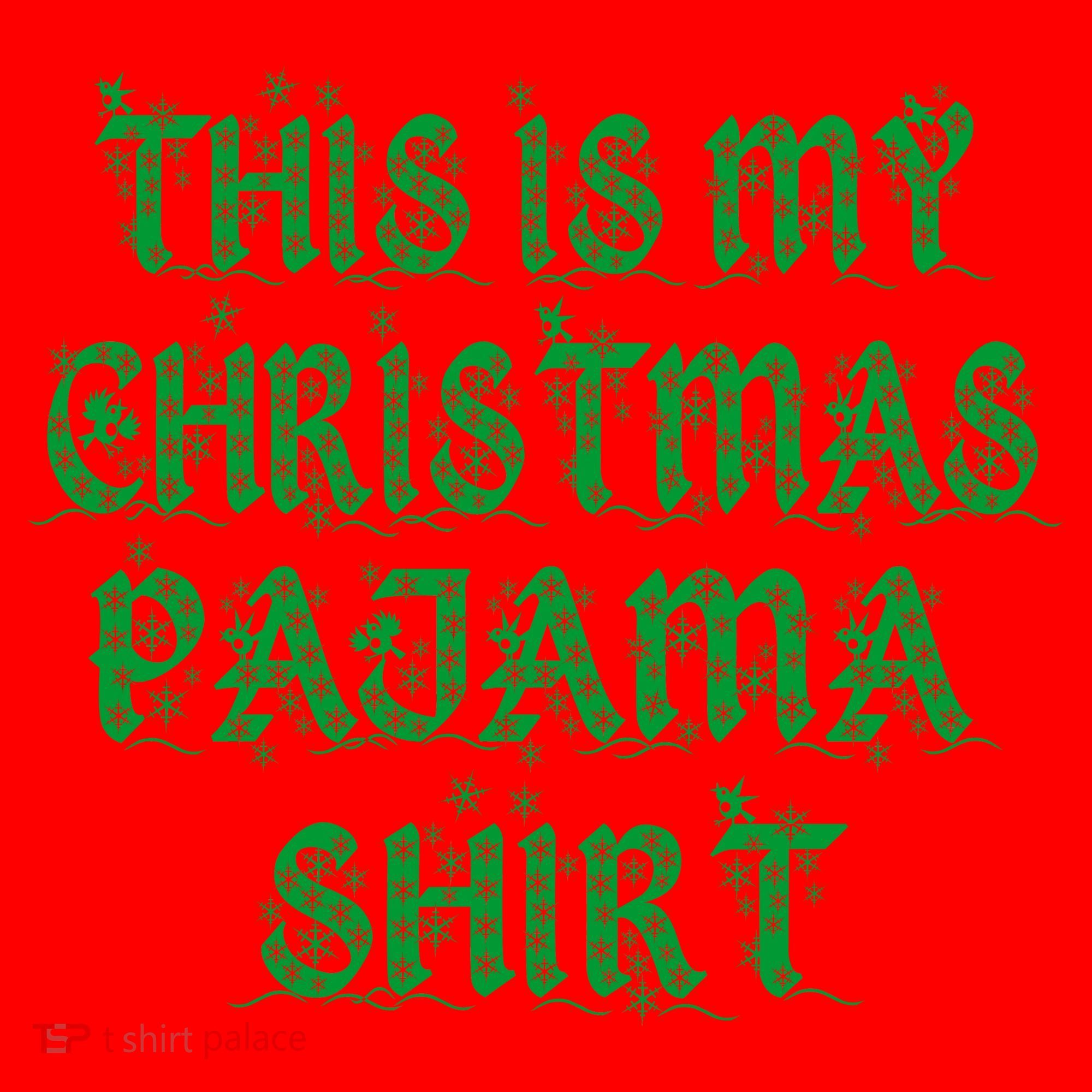 This is my Christmas Pajama Shirt Snow Letters Santa Hat