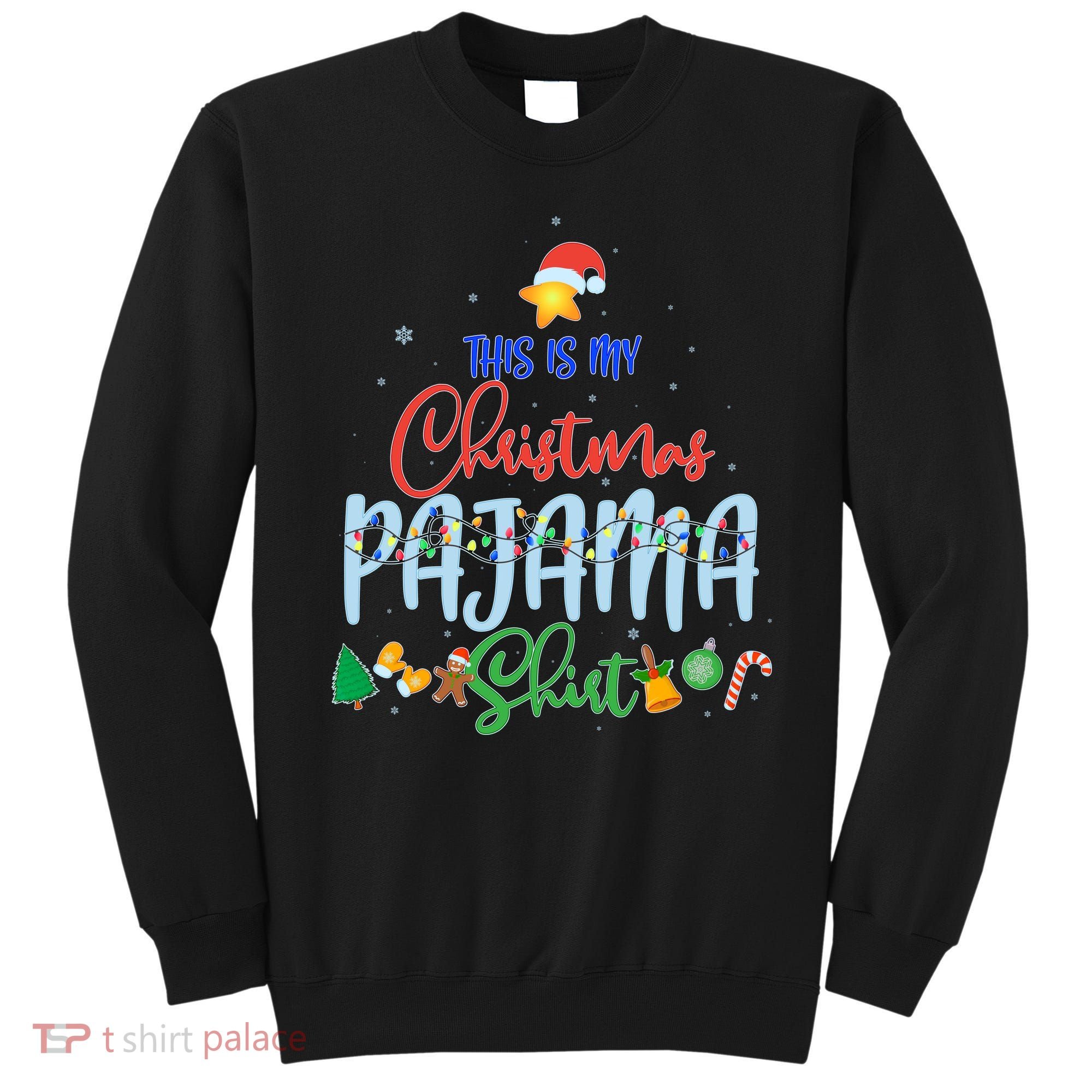 This is My Christmas PJ Shirt Sweatshirt