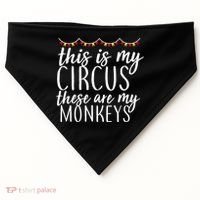 This Is My Circus These Are My Monkeys  USA-Made Doggie Bandana thumb 0