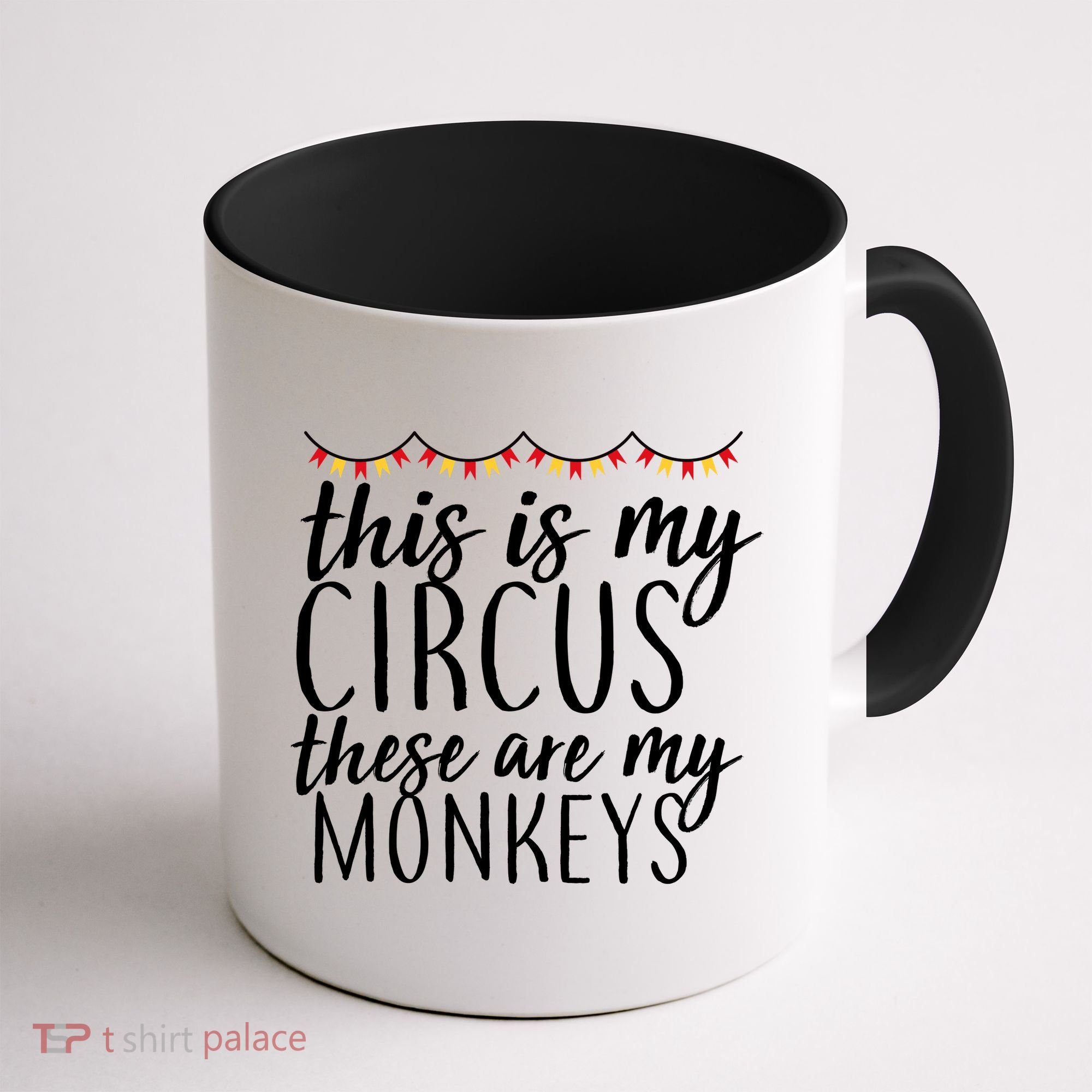 This Is My Circus These Are My Monkeys  Coffee Mug
