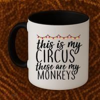 This Is My Circus These Are My Monkeys  Coffee Mug thumb 2