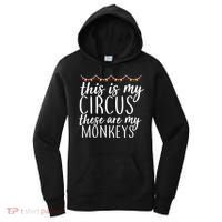 This Is My Circus These Are My Monkeys  Women's Hoodie thumb 0