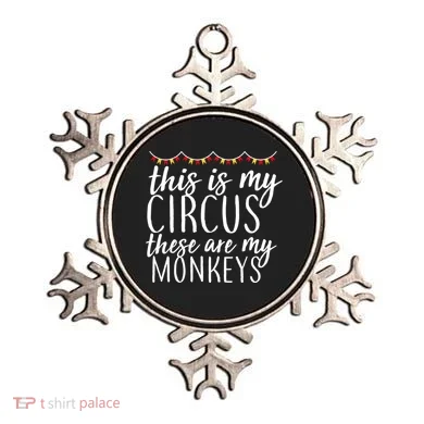 This Is My Circus These Are My Monkeys  Ornament
