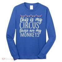 This Is My Circus These Are My Monkeys  Long Sleeve Shirt thumb 0