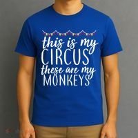 This Is My Circus These Are My Monkeys  T-Shirt thumb 3