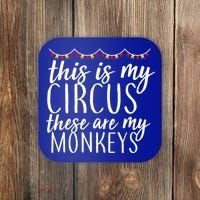 This Is My Circus These Are My Monkeys  Coaster thumb 0