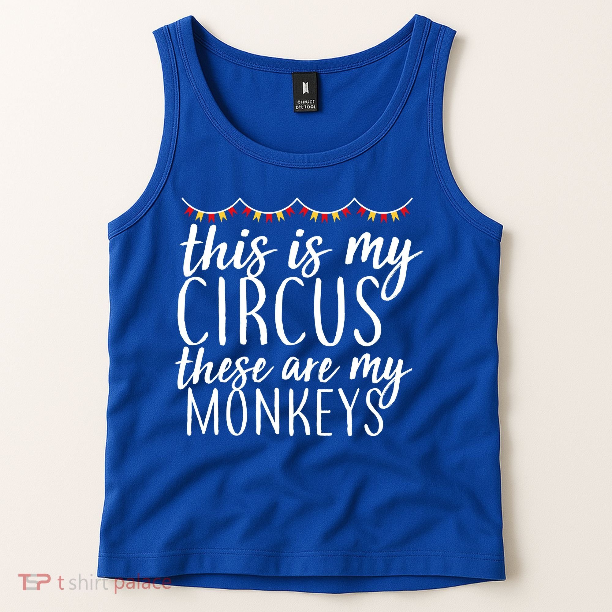 This Is My Circus These Are My Monkeys  Tank Top