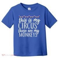 This Is My Circus These Are My Monkeys  Toddler T-Shirt thumb 0