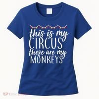 This Is My Circus These Are My Monkeys  Women's T-Shirt thumb 0