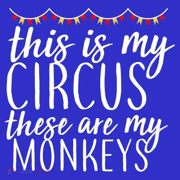 This Is My Circus These Are My Monkeys  Women's T-Shirt