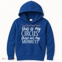 This Is My Circus These Are My Monkeys  Kids Hoodie thumb 0