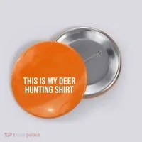 This Is My Deer Hunting Shirt Funny Button thumb 0