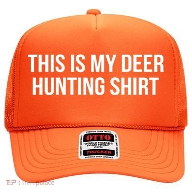 This Is My Deer Hunting Shirt Funny Hat