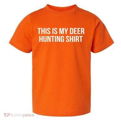 This Is My Deer Hunting Shirt Funny Toddler T-Shirt
