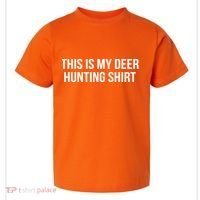 This Is My Deer Hunting Shirt Funny Toddler T-Shirt thumb 0