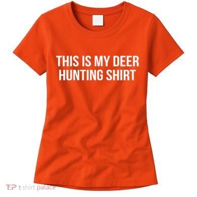 This Is My Deer Hunting Shirt Funny Women's T-Shirt