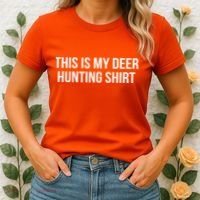 This Is My Deer Hunting Shirt Funny Women's T-Shirt thumb 2