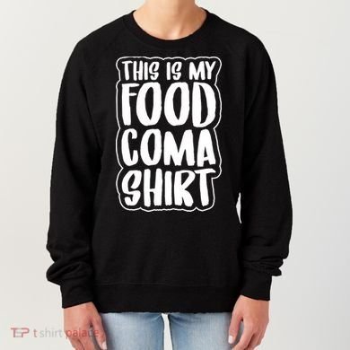 This is My Food Coma Women's Sweatshirt