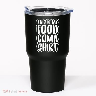 This is My Food Coma Tumbler
