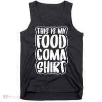 This is My Food Coma Tank Top thumb 0