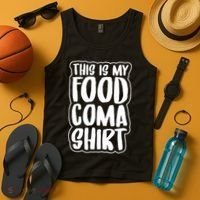 This is My Food Coma Tank Top thumb 4