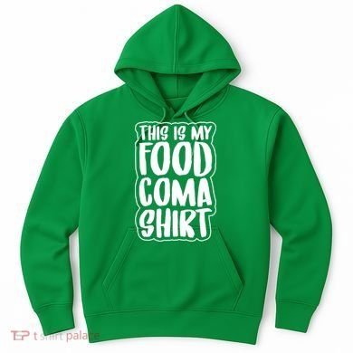 This is My Food Coma Hoodie