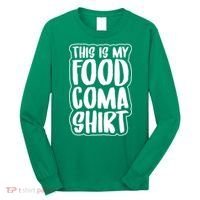 This is My Food Coma Long Sleeve Shirt thumb 0