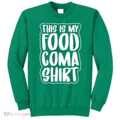 This is My Food Coma Sweatshirt