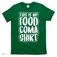 This is My Food Coma T-Shirt thumb 0