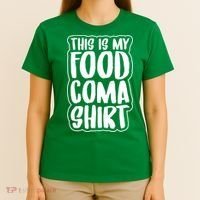 This is My Food Coma T-Shirt thumb 4