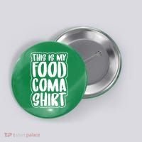 This is My Food Coma Button thumb 0