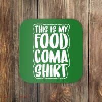 This is My Food Coma Coaster thumb 0