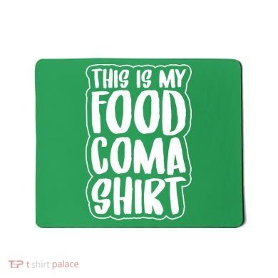 This is My Food Coma Mousepad