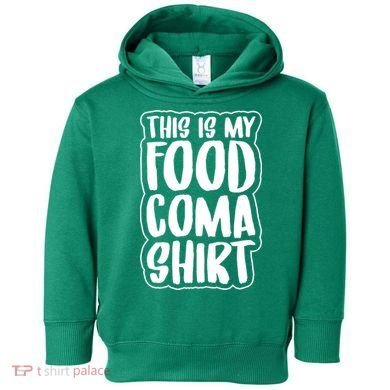 This is My Food Coma Toddler Hoodie