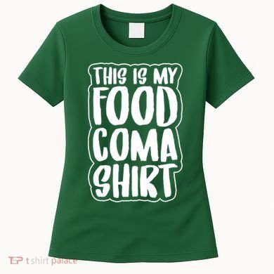 This is My Food Coma Women's T-Shirt