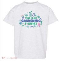 This Is My Gardening Shirt Toddler T-Shirt thumb 0