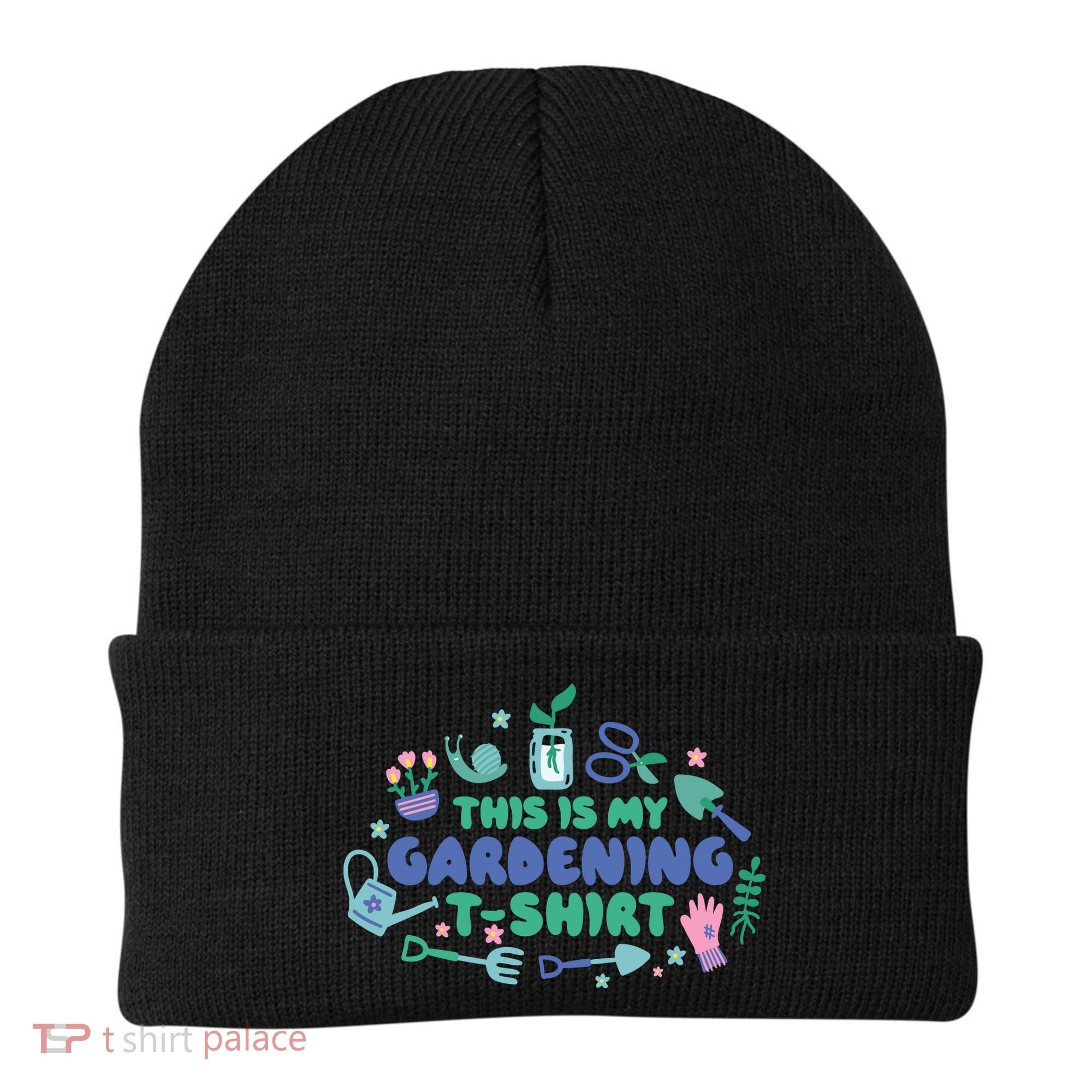 This Is My Gardening Shirt Beanie