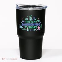 This Is My Gardening Shirt Tumbler thumb 0